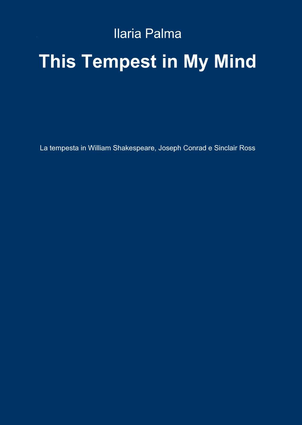 This tempest in my mind