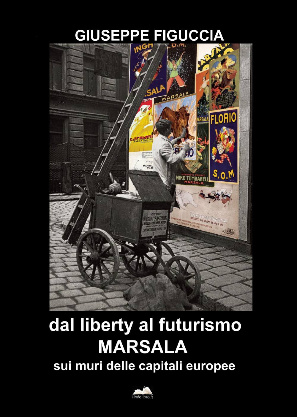 Dal liberty al futurismo. Marsala sui muri delle capitali europee