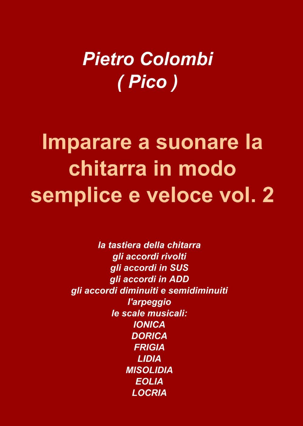 Imparare a suonare la chitarra in modo semplice e veloce. Vol. 2