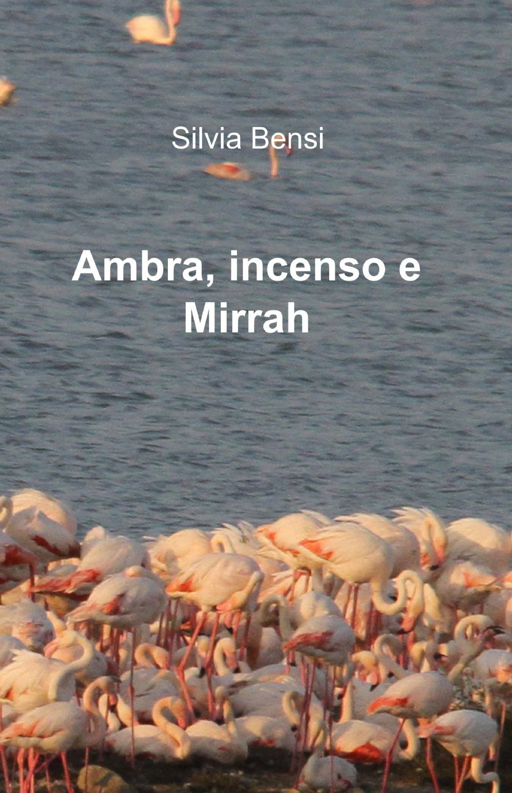 Ambra, incenso e mirrah