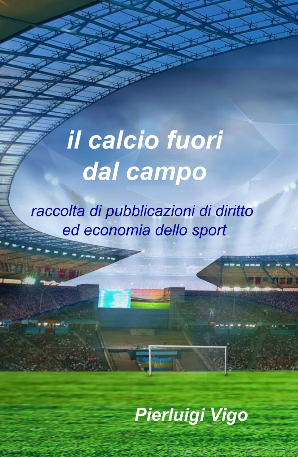 Il calcio fuori dal campo