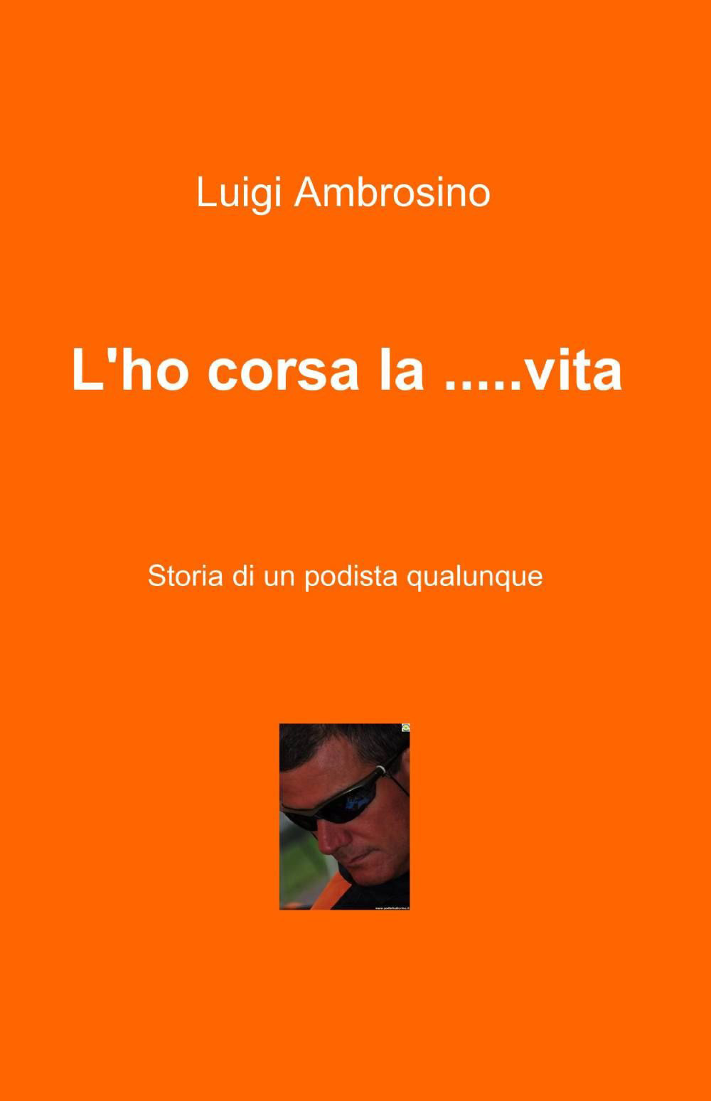 L'ho corsa la... vita