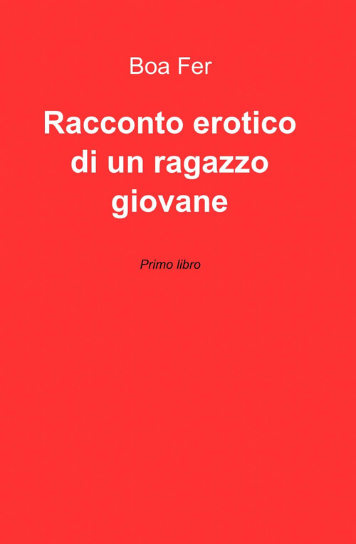 Racconto erotico di un ragazzo giovane