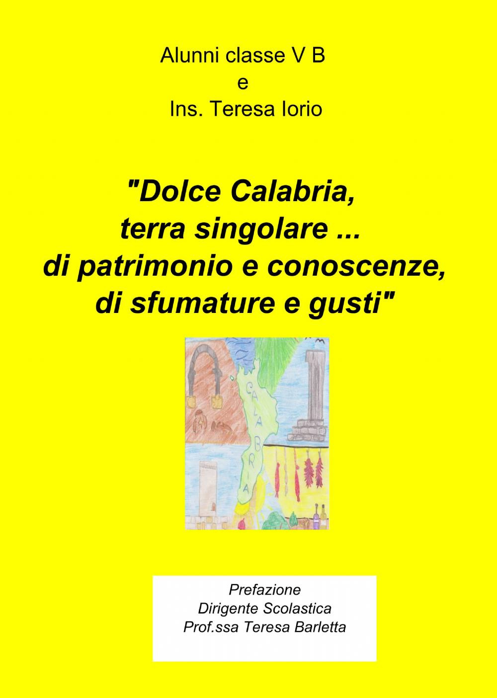 Dolce Calabria, terra singolare... di patrimonio e conoscenze, di sfu mature e gusti