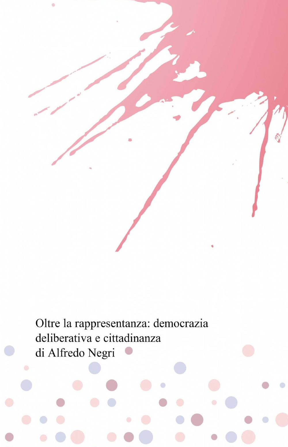 Oltre la rappresentanza: democrazia deliberativa e cittadinanza