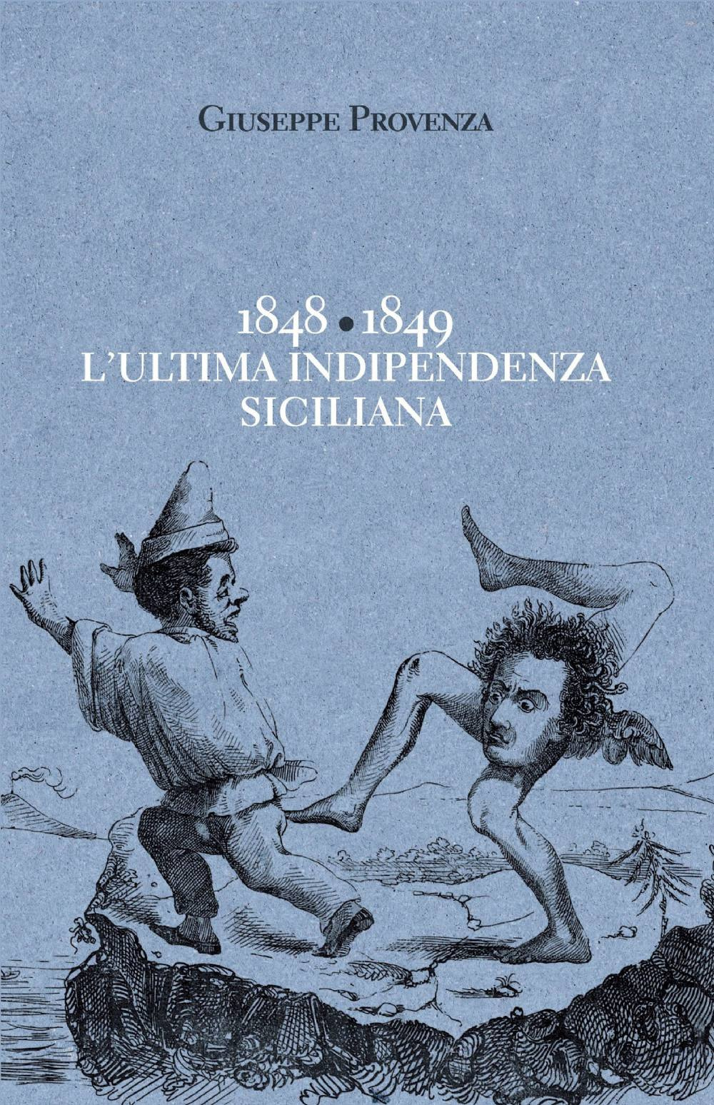 1848-1849 l'ultima indipendenza siciliana