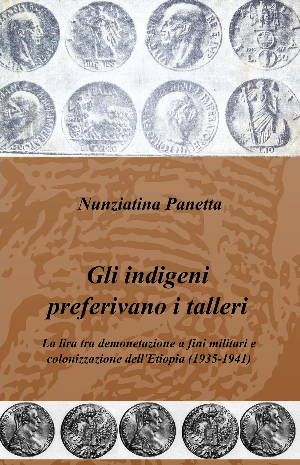 Gli indigeni preferivano i talleri. La lira tra demonetazione a fini militari e colonizzazione dell'Etiopia (1935-1941)