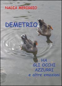 Demetrio ha gli occhi azzurri e altre emozioni