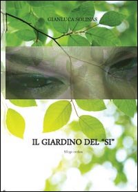 Il giardino del «Si»