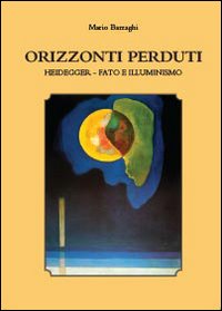 Orizzonti perduti. Heidegger, fato e illuminismo