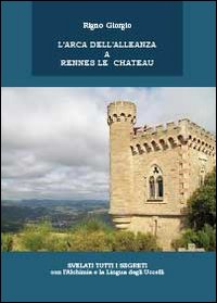 L'arca dell'alleanza a Rennes Le Chateau