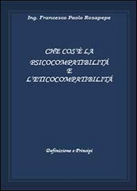 Che cosè la psicocompatibilità e l'eticocompatibilità