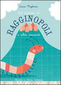 Sul sentiero di Ragginopoli e altri racconti