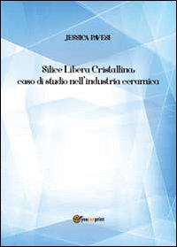 Silice libera cristallina: caso di studio nell'industria ceramica