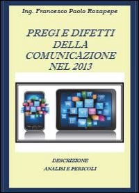 Pregi e difetti della comunicazione nel 2013