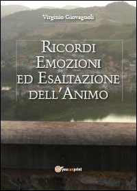 Ricordi emozioni ed esaltazione dell'animo