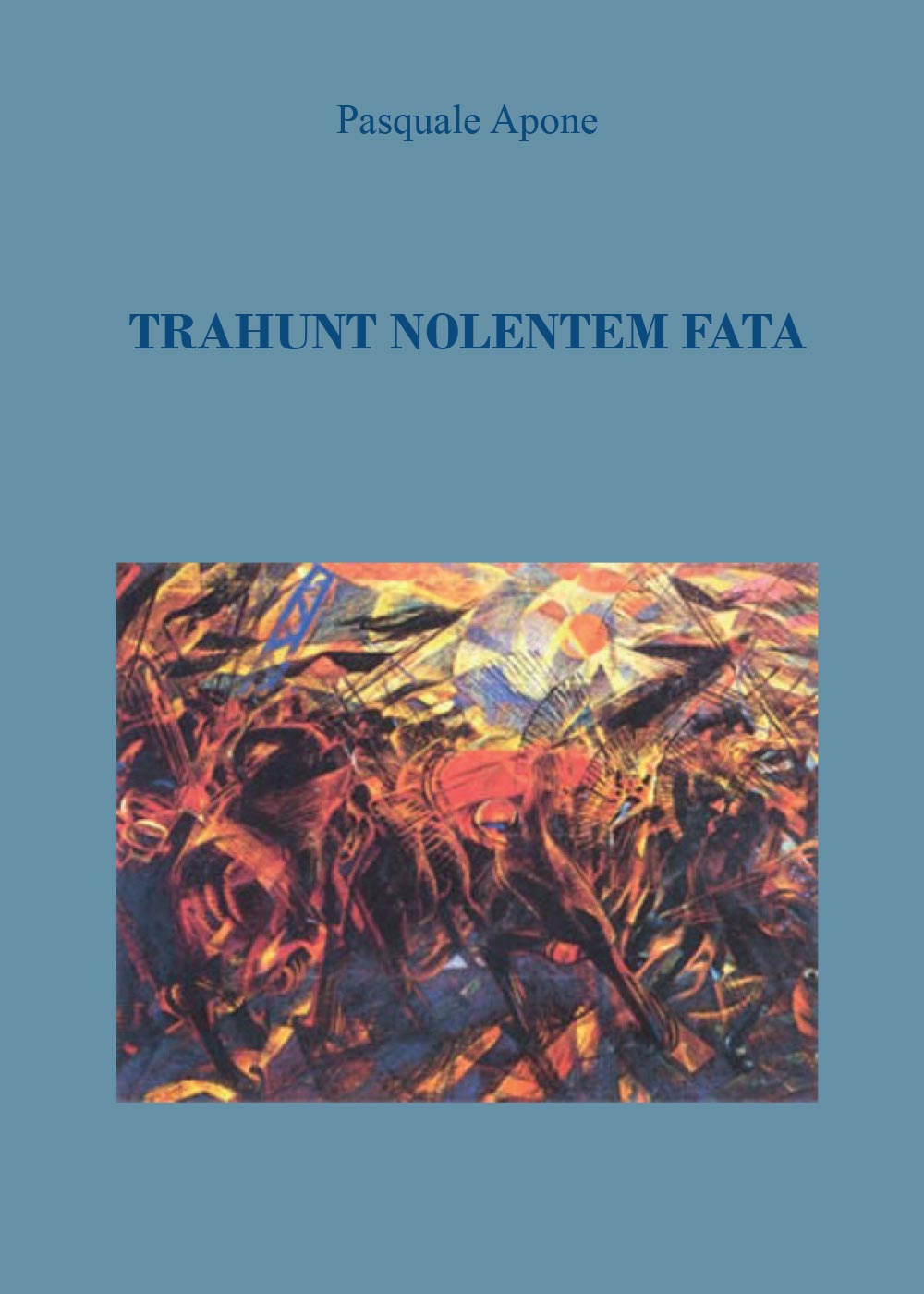 Trahunt Nolentem Fata