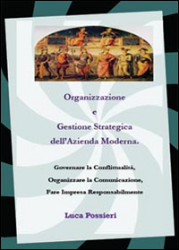 Organizzazione e gestione strategica dell'azienda moderna