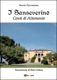 I Sanseverino. Conti di Altomonte