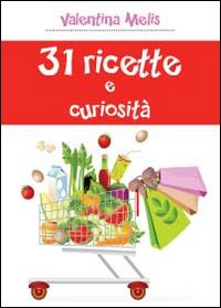 31 ricette e curiosità