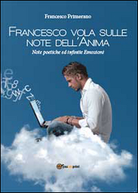 Francesco vola sulle note dell'anima