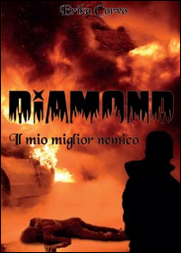 Diamond il mio miglior nemico