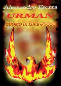 Urman l'uomo di luce-fuoco