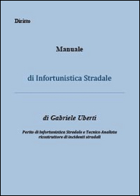 Manuale di infortunistica stradale