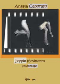 Doppio movimento. Ediz. illustrata