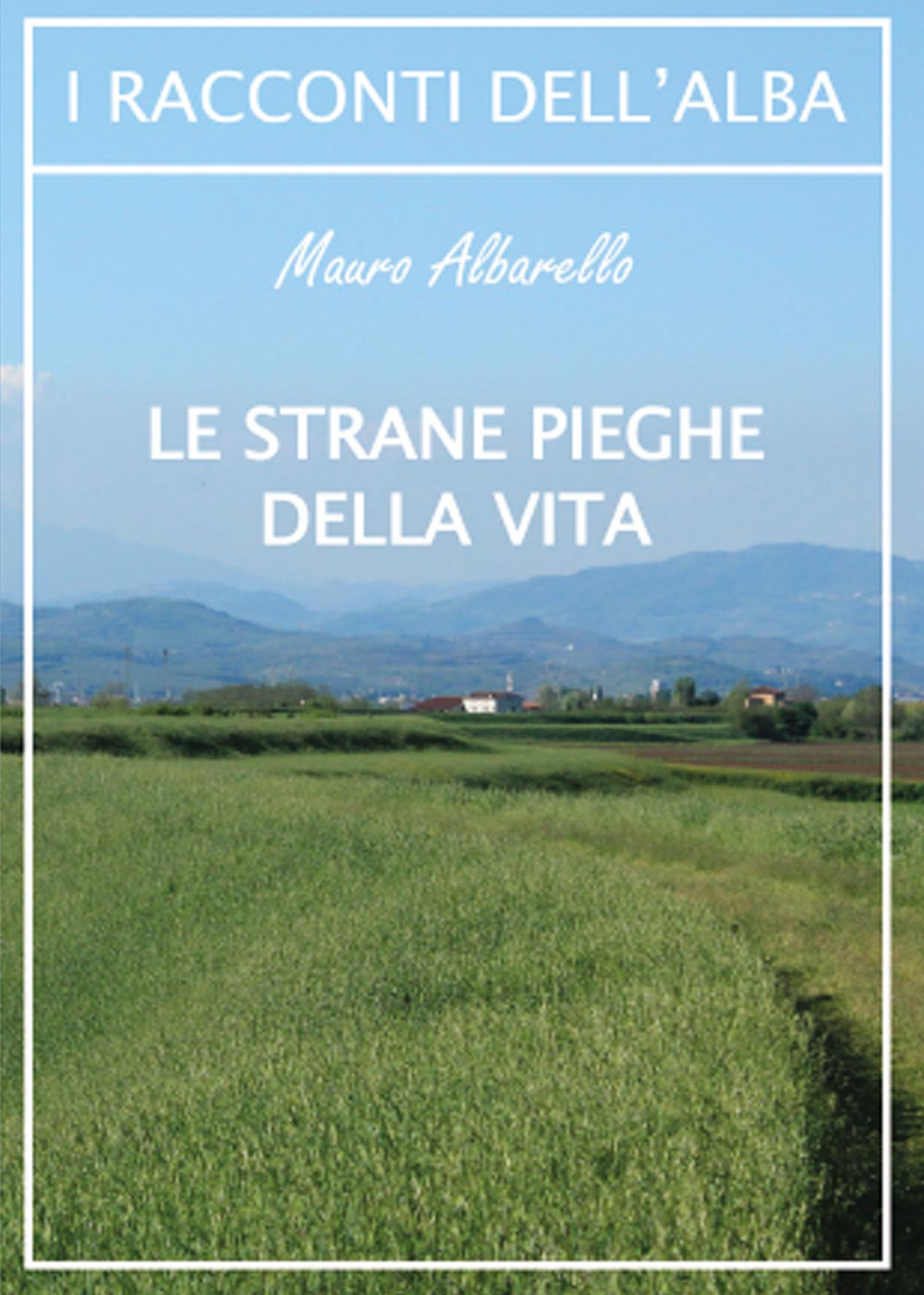 Le strane pieghe della vita