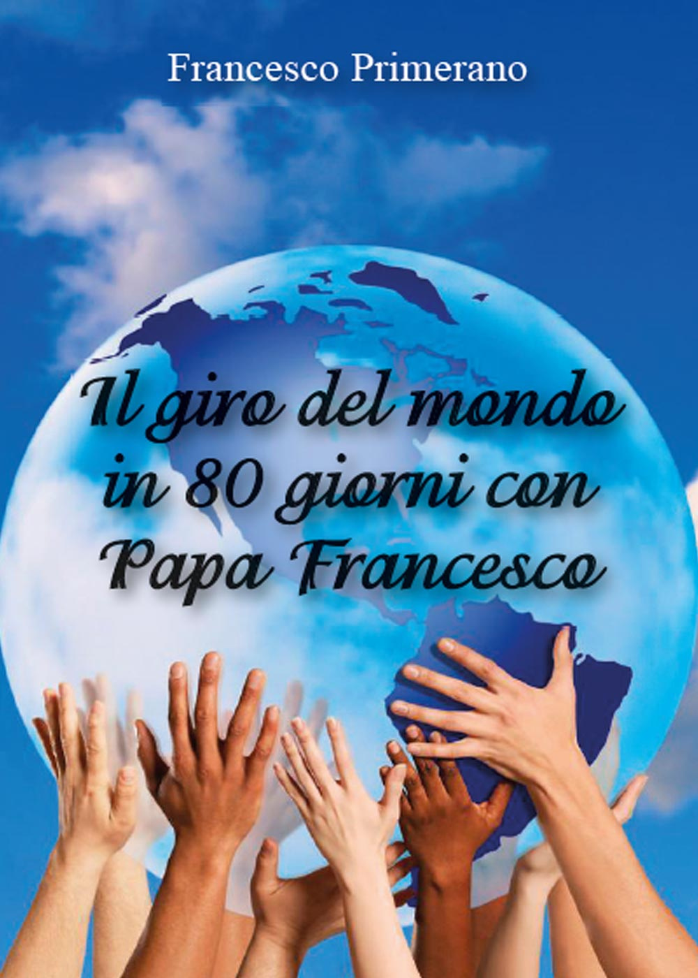 Il giro del mondo in 80 giorni con papa Francesco