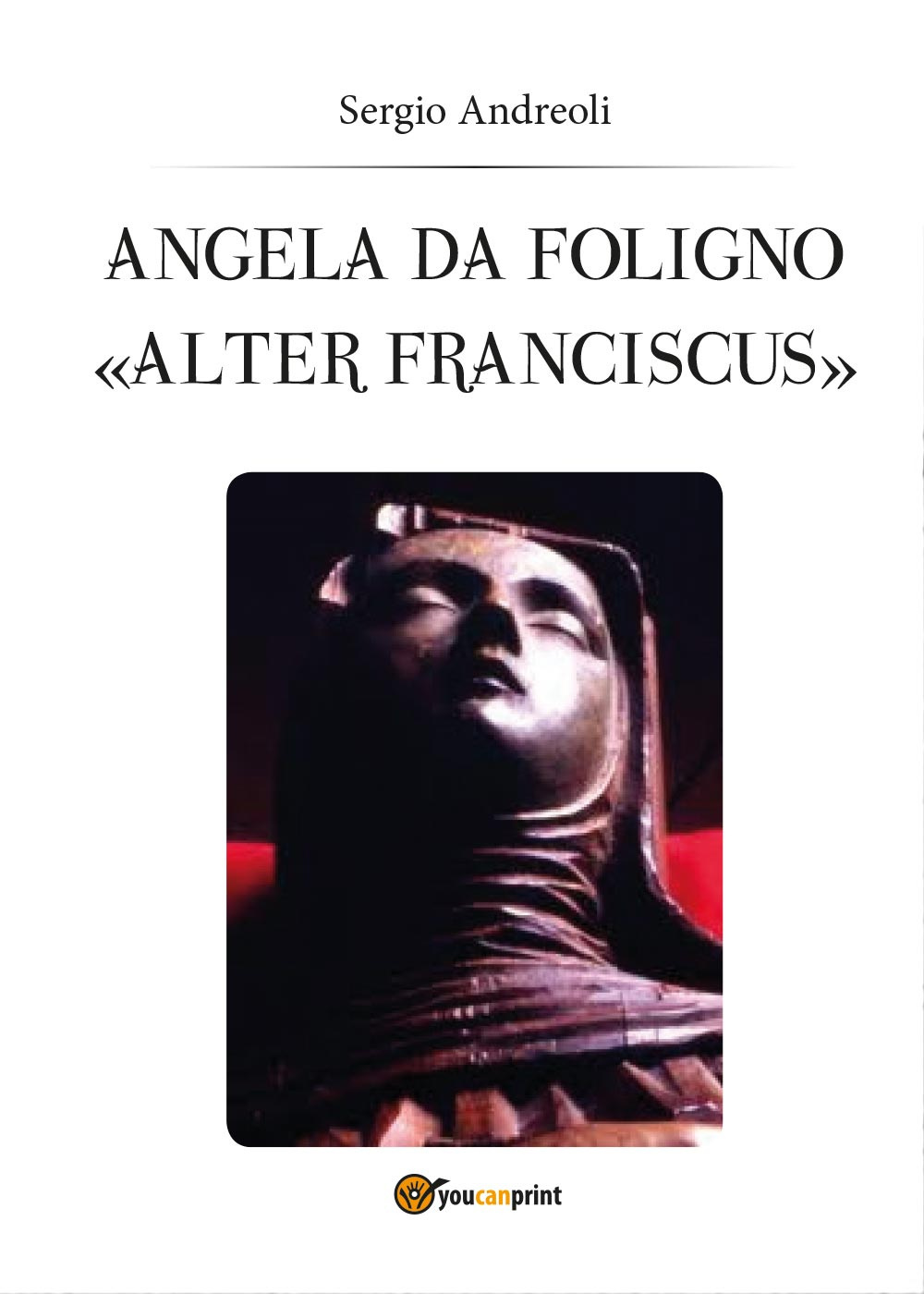 Angela da Foligno «Alter Franciscus»