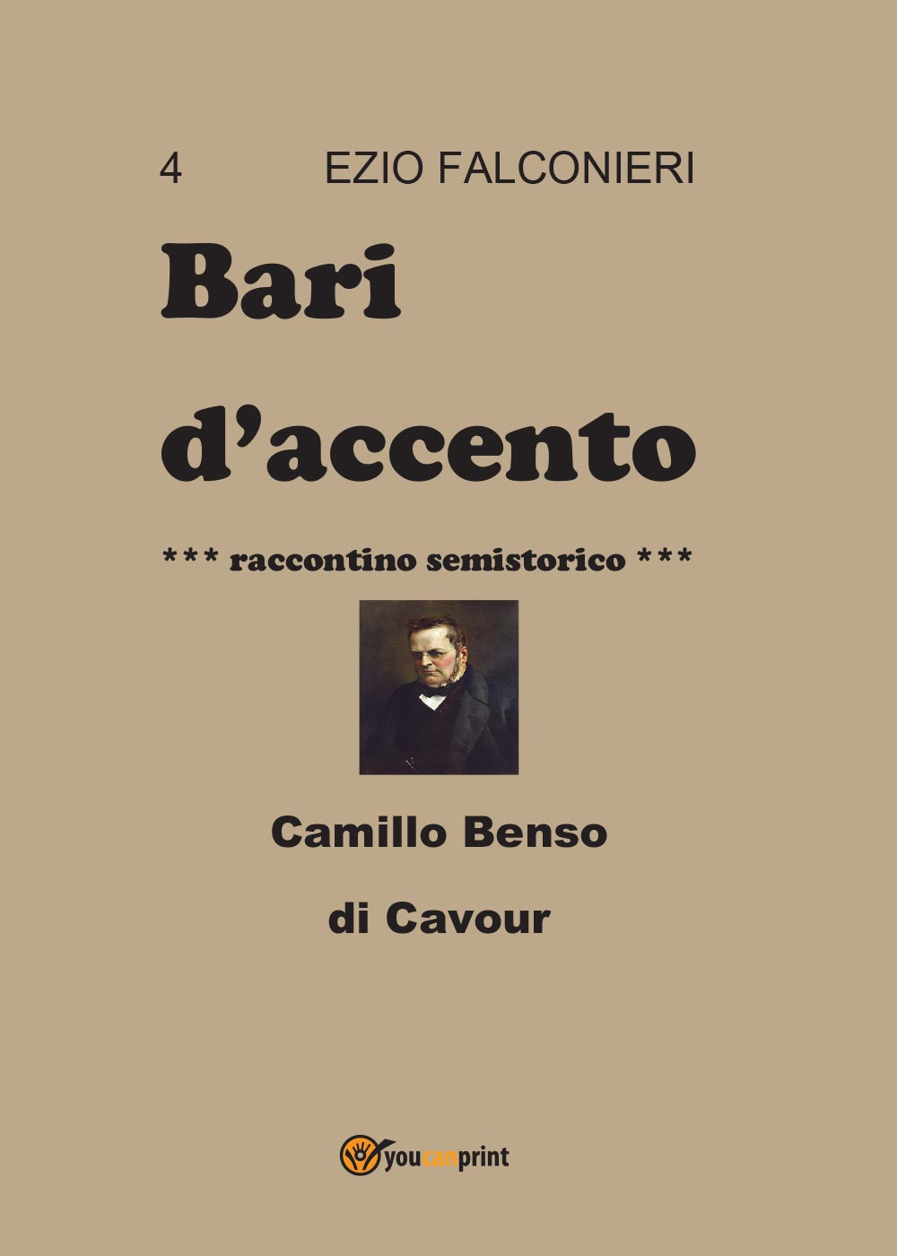 Bari d'accento. Vol. 4: Camillo Benso di Cavour