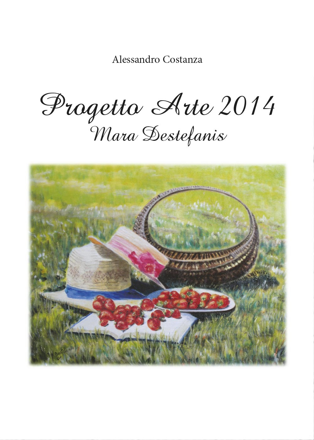 Progetto arte 2014. Mara Destefanis. Ediz. illustrata