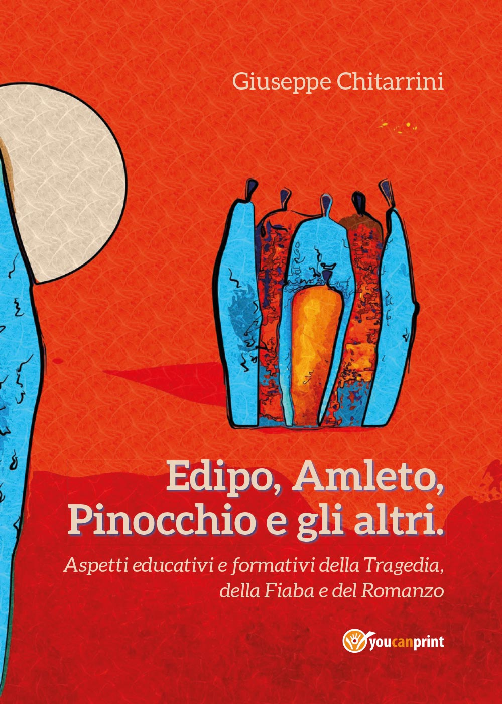 Edipo, Amleto, Pinocchio e gli altri. Aspetti educative e formative della tragedia, della fiaba e del romanzo