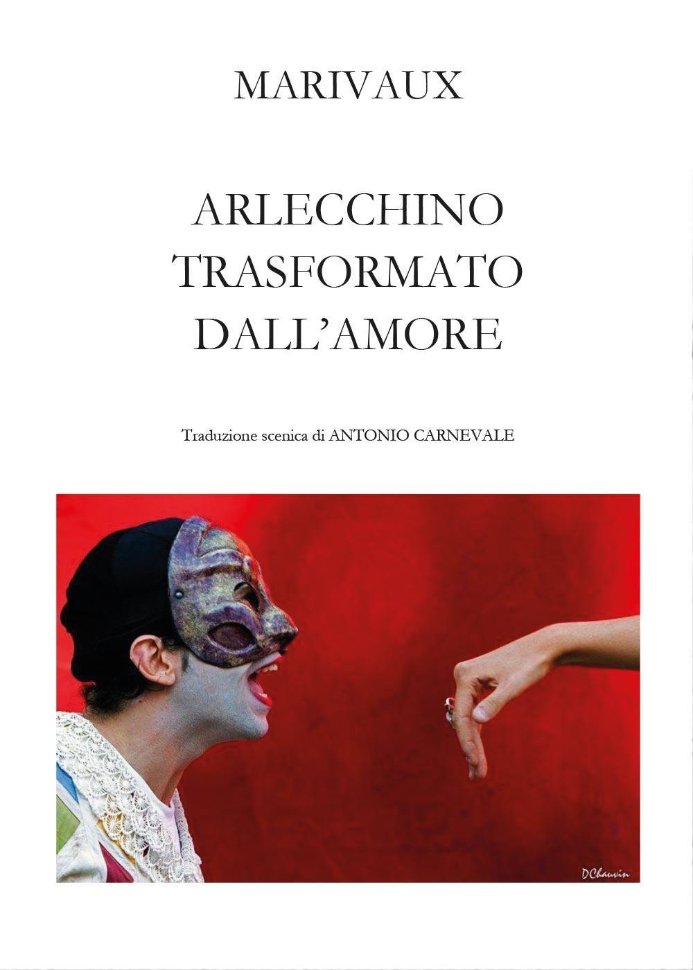 Arlecchino trasformato dall'amore