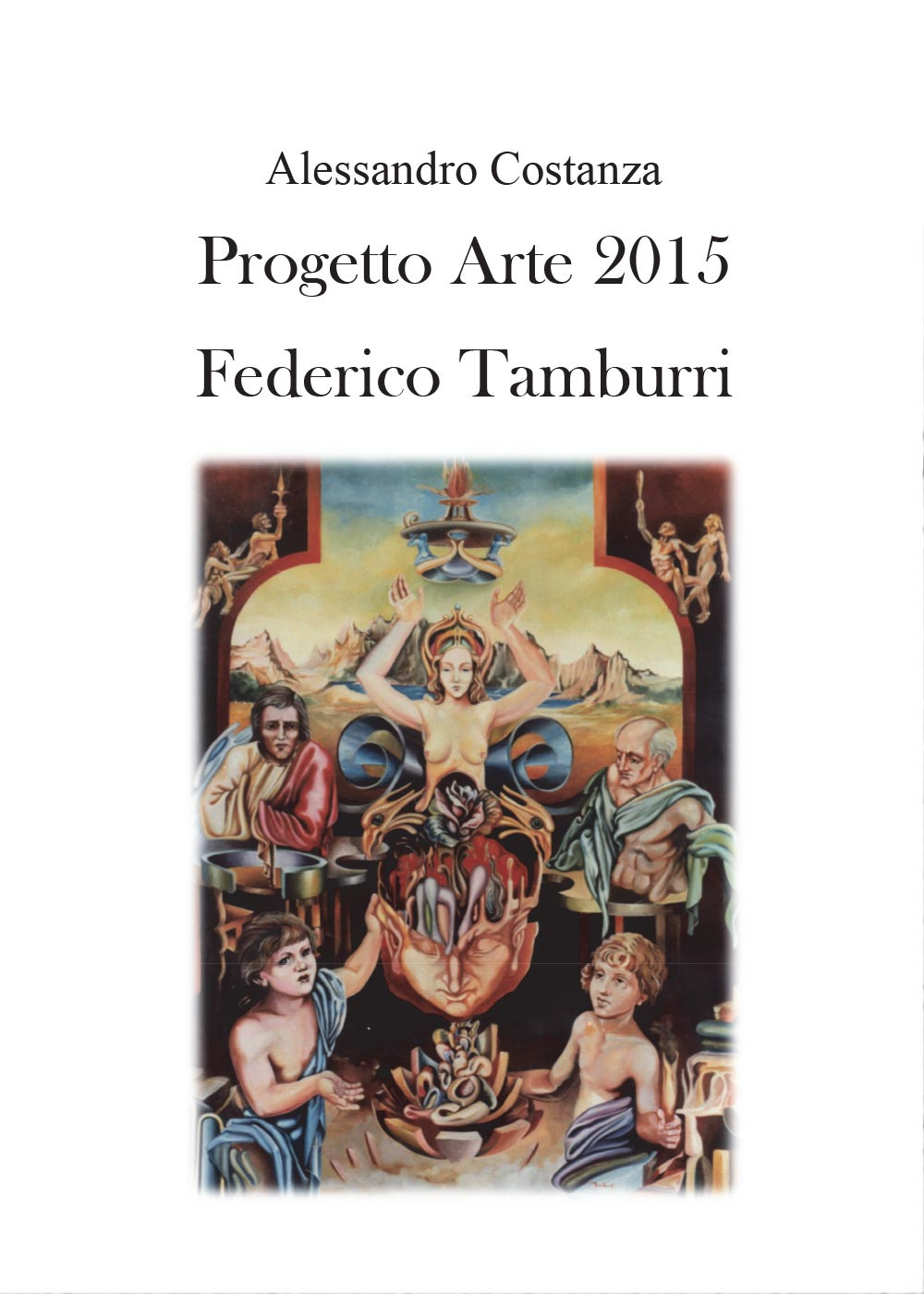 Progetto Arte 2015. Federico Tamburri. Ediz. illustrata