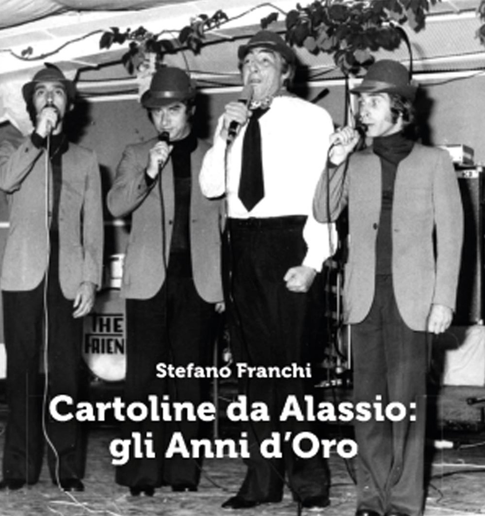 Cartoline da Alassio: gli anni d'oro. Ediz. illustrata