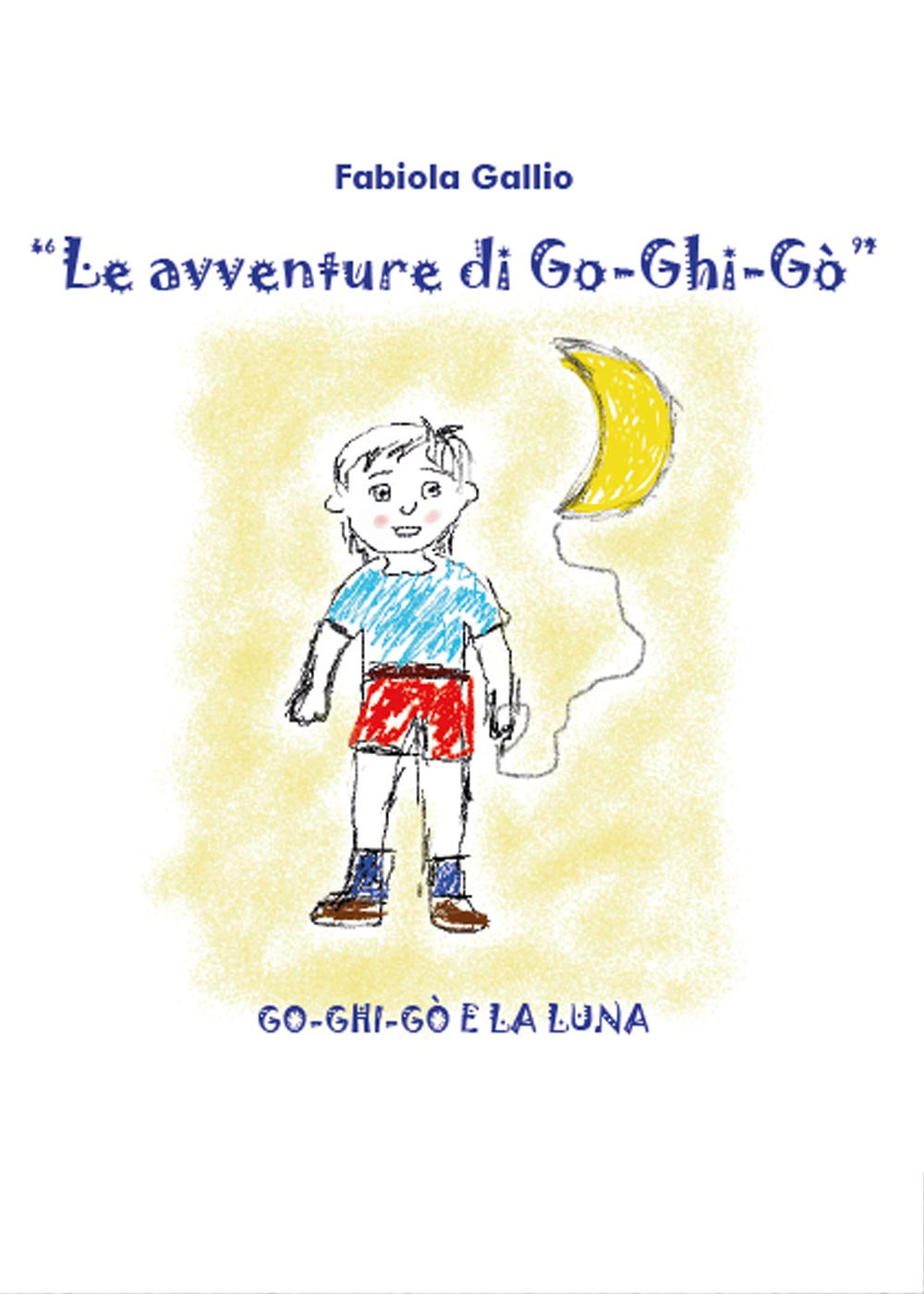 Go-Ghi-Gò e la luna. Le avventure di Go-Ghi-Gò