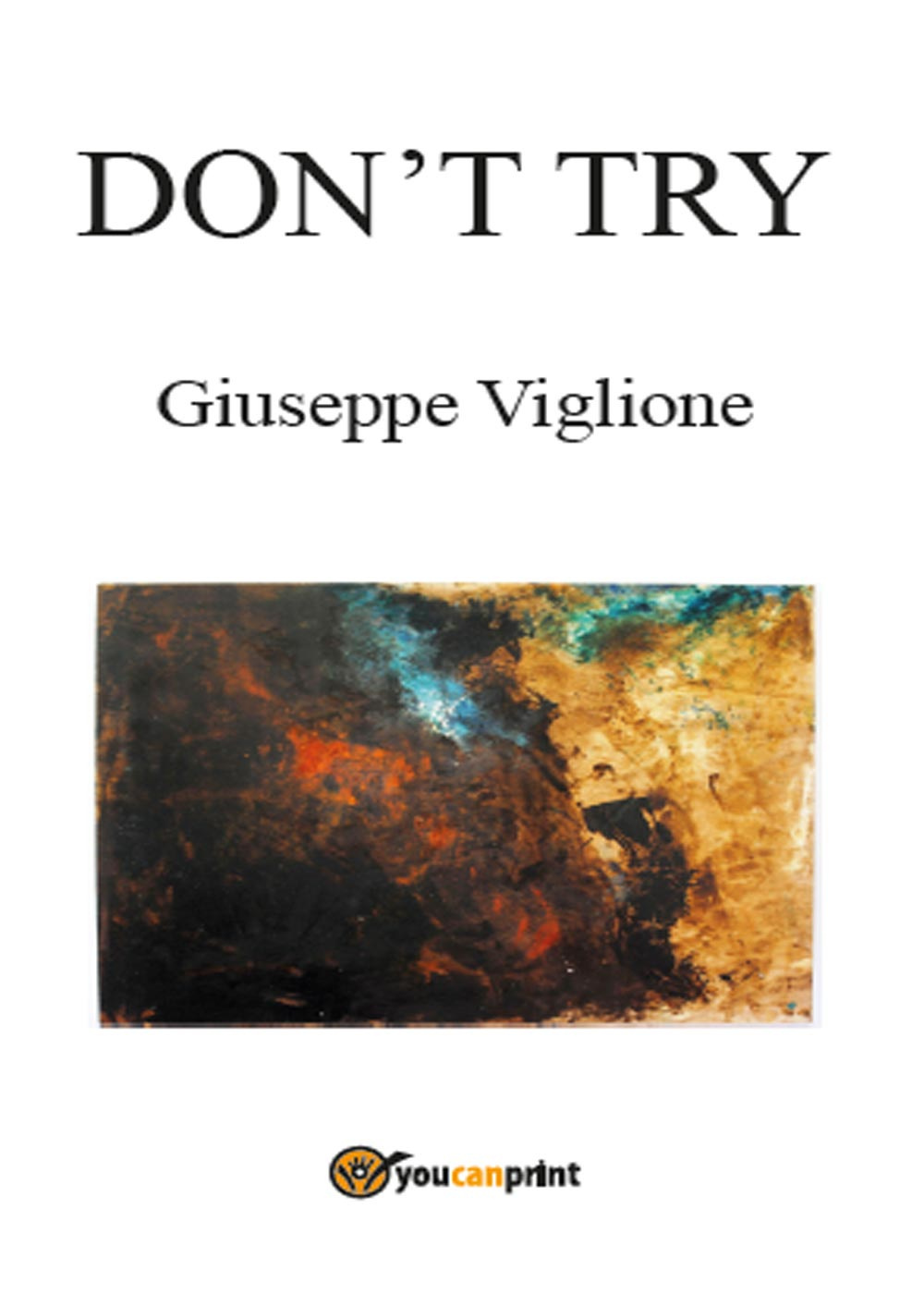 Don't try. Ediz. italiana