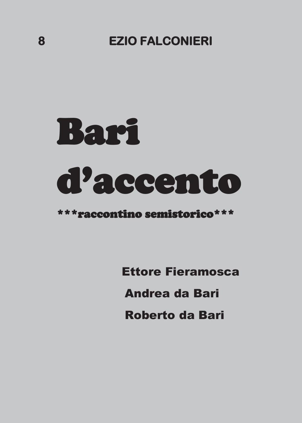 Bari d'accento. Vol. 8: Ettore Fieramosca, Andrea da Bari, Roberto da Bari