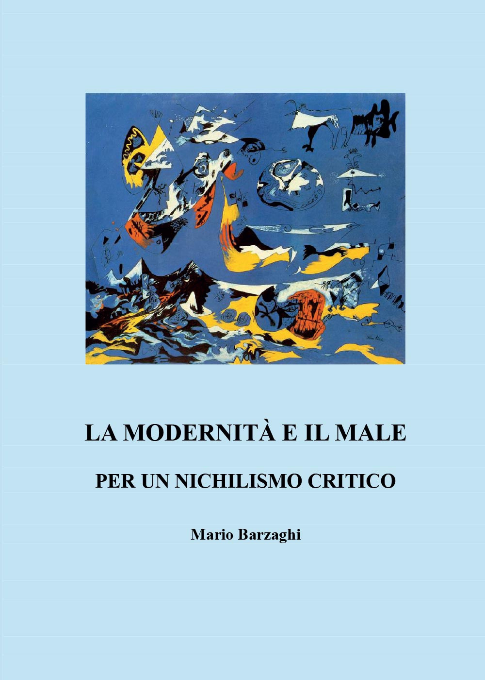 La modernità e il male. Per un nichilismo critico