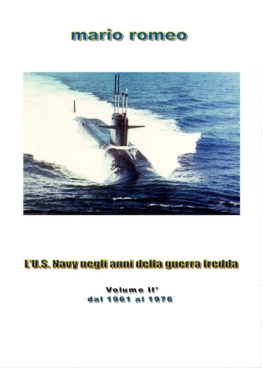 L'U.S. Navy negli anni della guerra fredda. Vol. 2: Dal 1961 al 1976