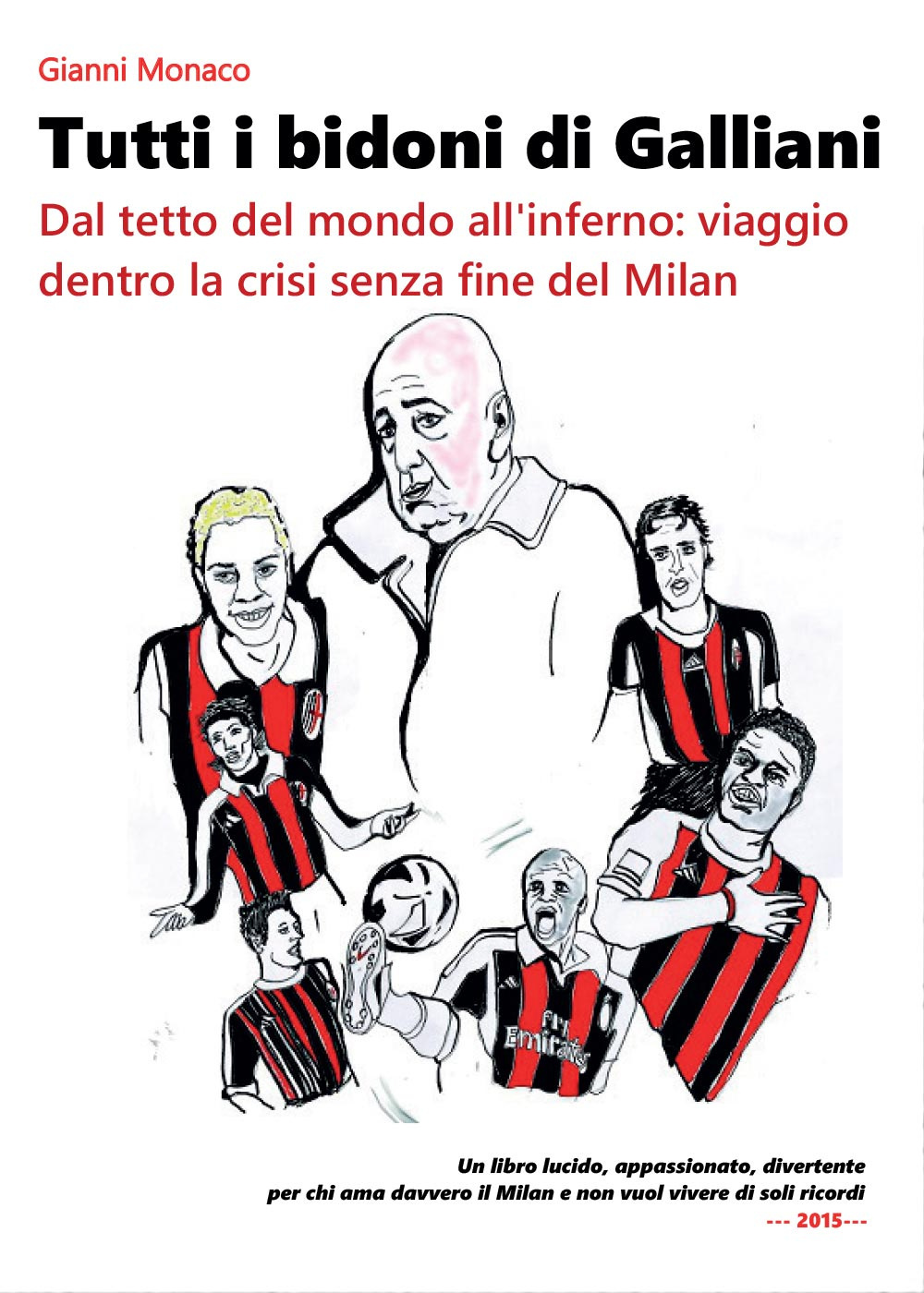 Tutti i bidoni di Galliani