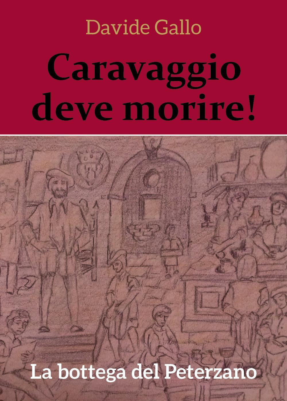 La bottega del Peterzano. Caravaggio deve morire!