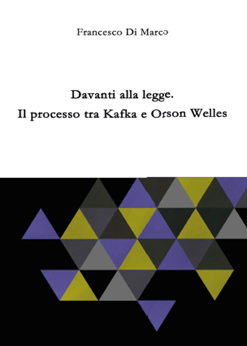 Davanti alla legge. Il processo tra Kafka e Orson Welles