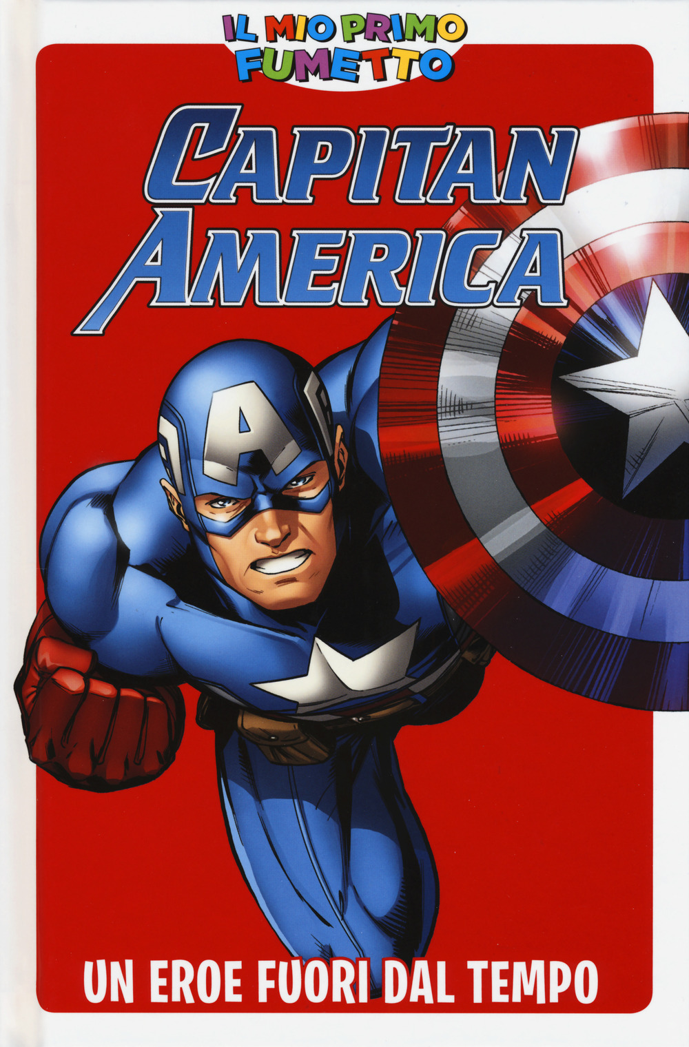 Un eroe fuori dal tempo. Capitan America. Il mio primo fumetto