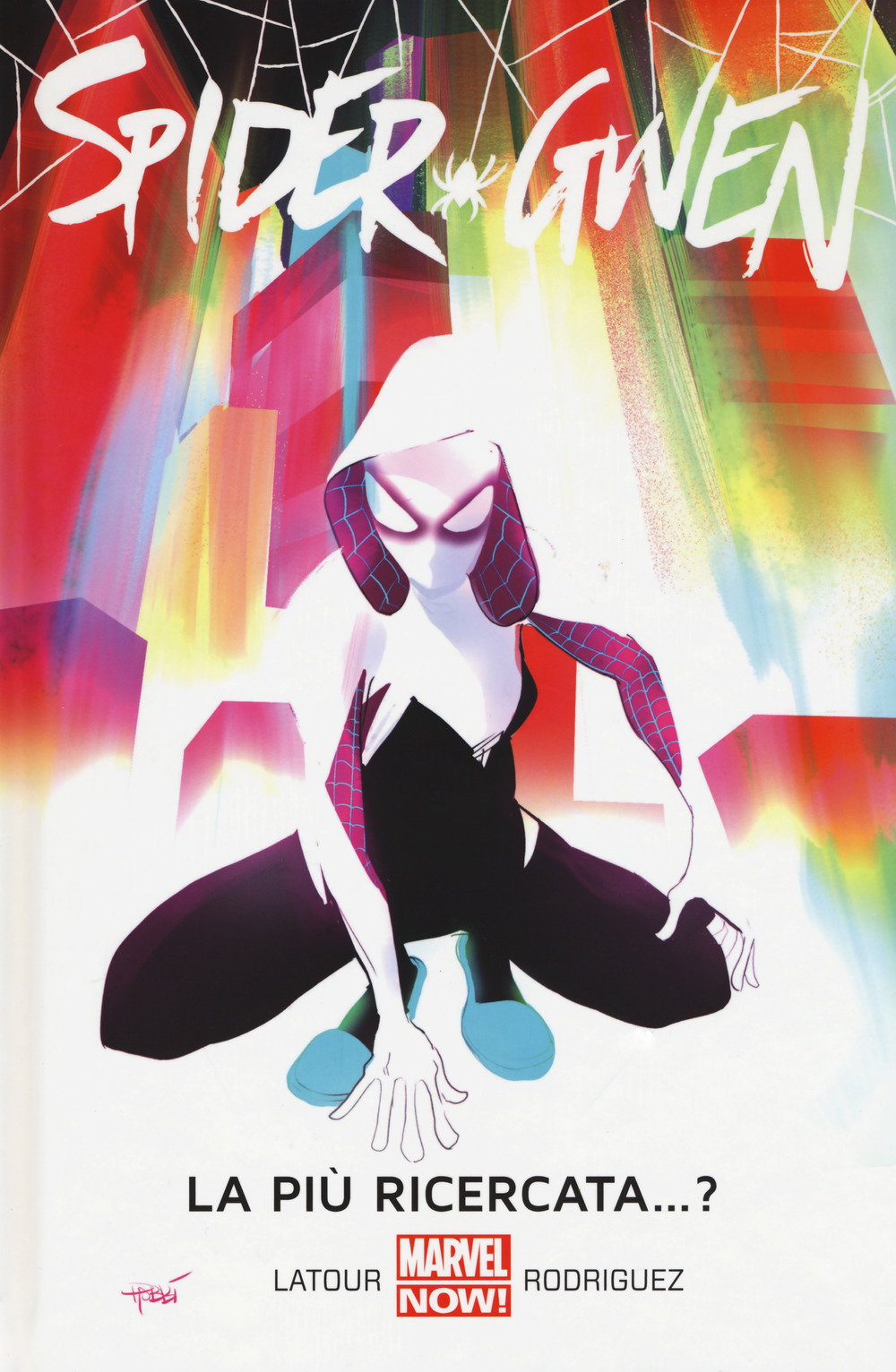 Spider-Gwen. Vol. 1: La più ricercata...?