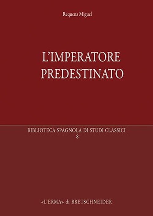 L'imperatore predestinato. I presagi di potere in epoca imperiale romana