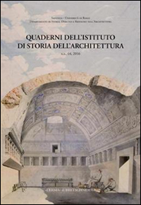 Quaderni dell'Istituto di Storia dell'Architettura (2016). Vol. 64